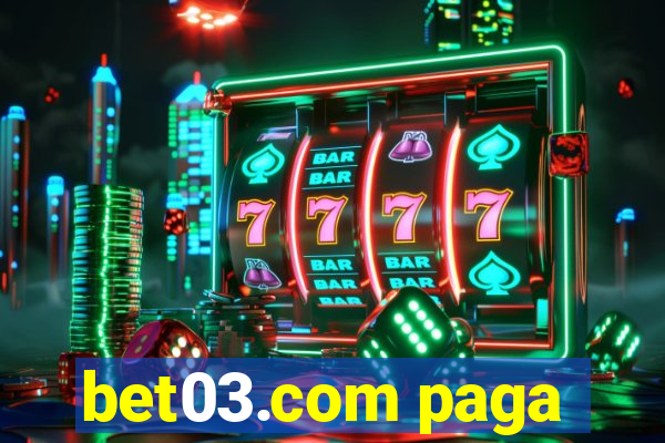 bet03.com paga